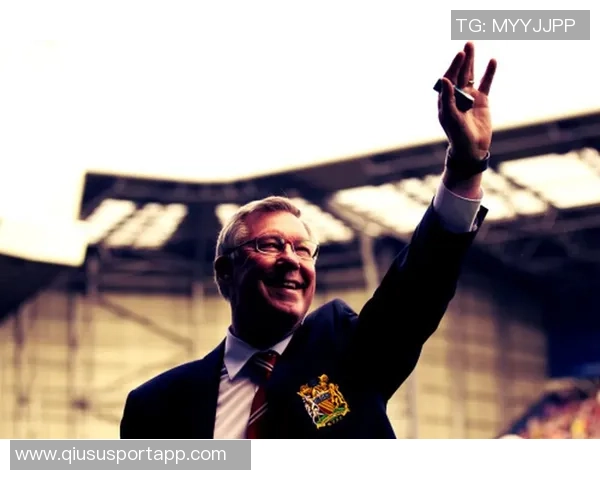 弗格森执掌曼联27年传奇岁月38冠辉煌成就铭刻历史